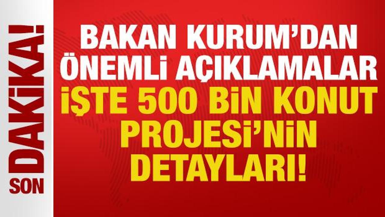 bakan murat kurumdan onemli aciklamalar iste yuzyilin konut projesinin detaylari X9i1A2dT.jpg